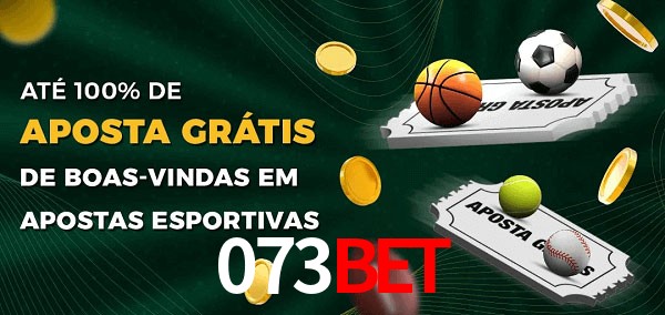 073Bet Ate 100% de Aposta Gratis